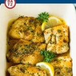 A dish of baked cod which is marinated with olive oil, garlic and fresh herbs, then roasted to tender and flaky perfection.
