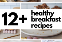 12 Healthy Morning Meals to Kickstart Your Day